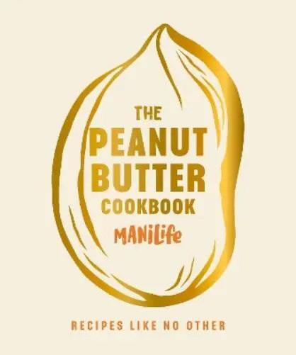The Peanut Butter Cookbook (Relié)