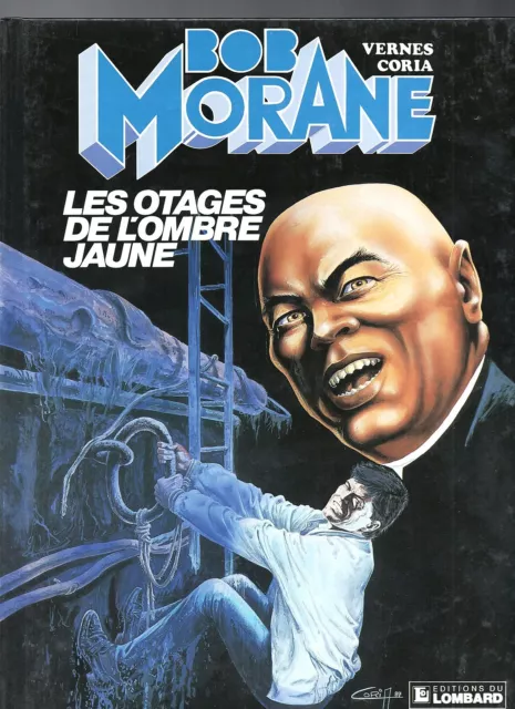 BOB MORANE. Les Otages de l'Ombre Jaune. LOMBARD EO 1988. Coria - Vernes