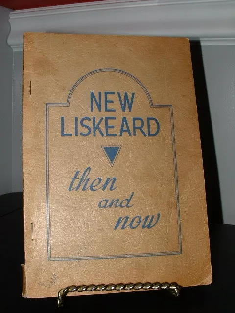 New Liskeard Then and Now - Ontario History SC 1953? 128 Pages - Good