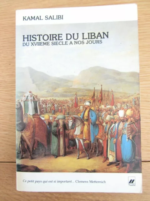 Histoire du Liban du XVIIeme Siecle a Nos Jours (signed ded) - Kamal Salibi 1988