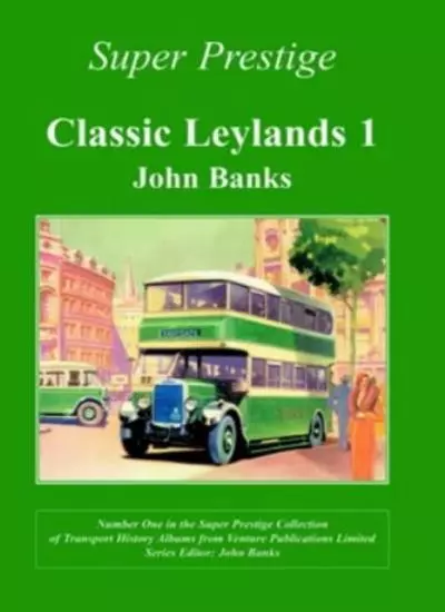 Classic Leylands: v. 1 (Super Prestige Series)-John Banks