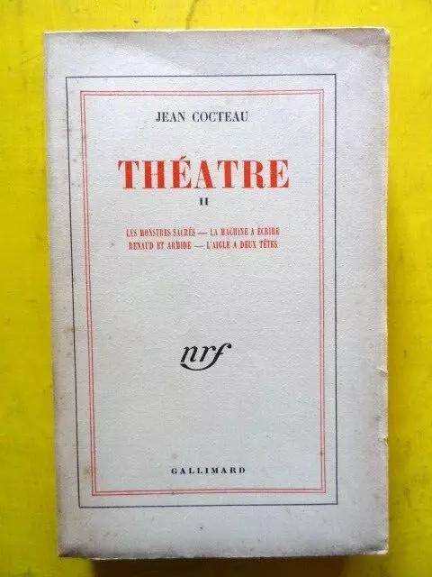 Jean Cocteau Théâtre II Les Monstres Sacrés etc. Gallimard 1949