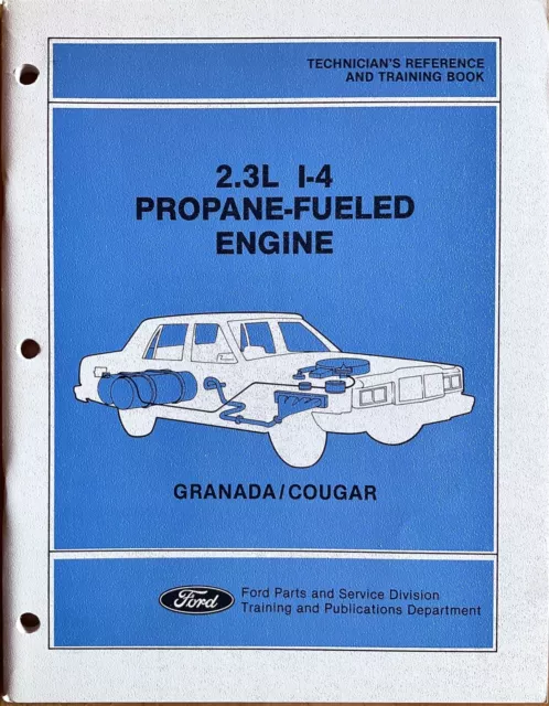 Ford Technician's Reference & Training Book: 2.3L I-4 Propane Fueled Engine 1981