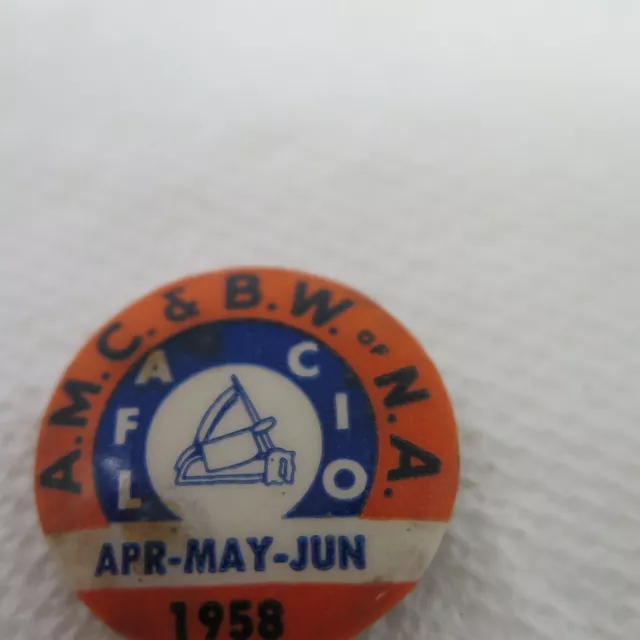 Button AMC & BW OF NA AFL CIO Apr May Jun 1958 Meat Packer Pin Vintage 2