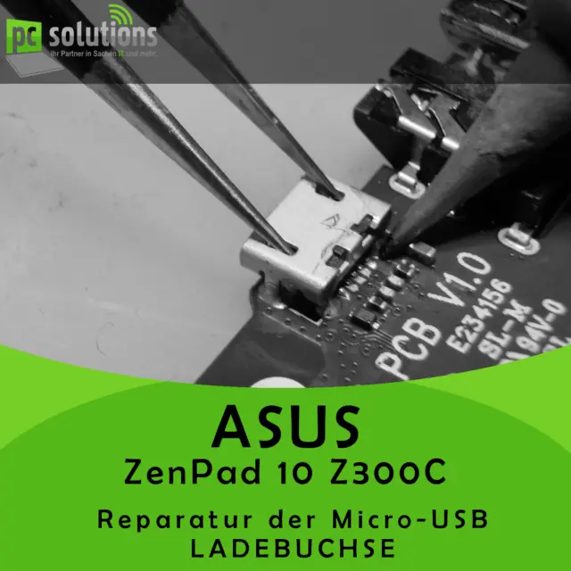 REPARATUR Austausch USB Ladebuchse Buchse Anschluss ASUS ZenPad 10 Z300C