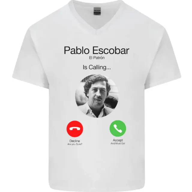 Pablo Escobar El Patron Is Calling Mens V-Neck Cotton T-Shirt