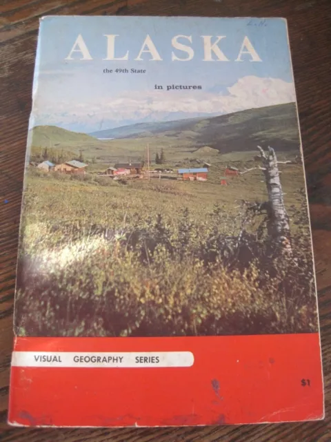 1966 Alaska The 49Th State In Pictures Visual Geography Series Softcover Bk