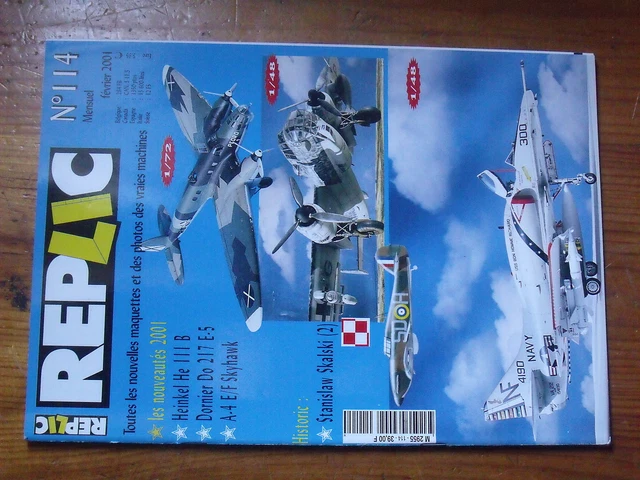 $$ Revue Replic N°114 Heinkel He 111 B  Dornier Do 217 E-5  A-4 E/F Skyhawk