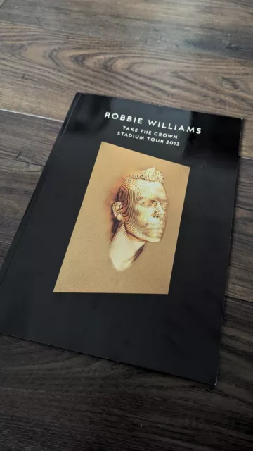 Robbie Williams - Take The Crown tour 2013 - souvenir programme