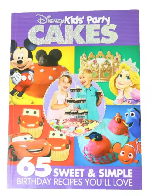 Disney Kids Party Cakes Cookbook 65 Recipes Mickey Pixar Cars Princess Toy Story