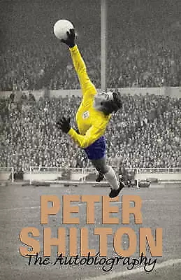 Peter Shilton: The Autobiography Value Guaranteed from eBay’s biggest seller!