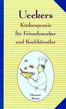 Ueckers Küchenpraxis für Feinschmecker und Kochküns... | Buch | Zustand sehr gut