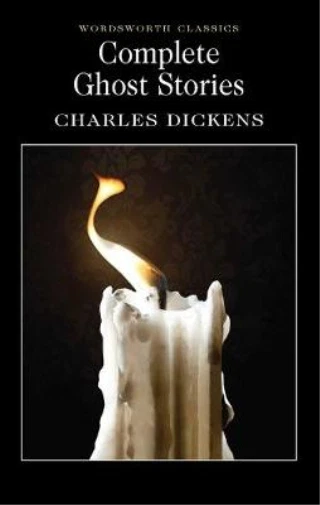 Complete Ghost Stories (Wordsworth Classics), Charles Dickens, Used; Good Book