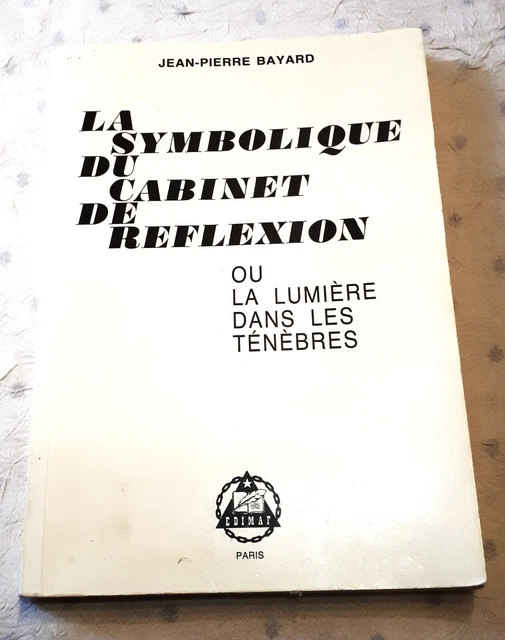 La Symbolique Du Cabinet De Reflection Livre De Jean Pierre Bayard De 1984