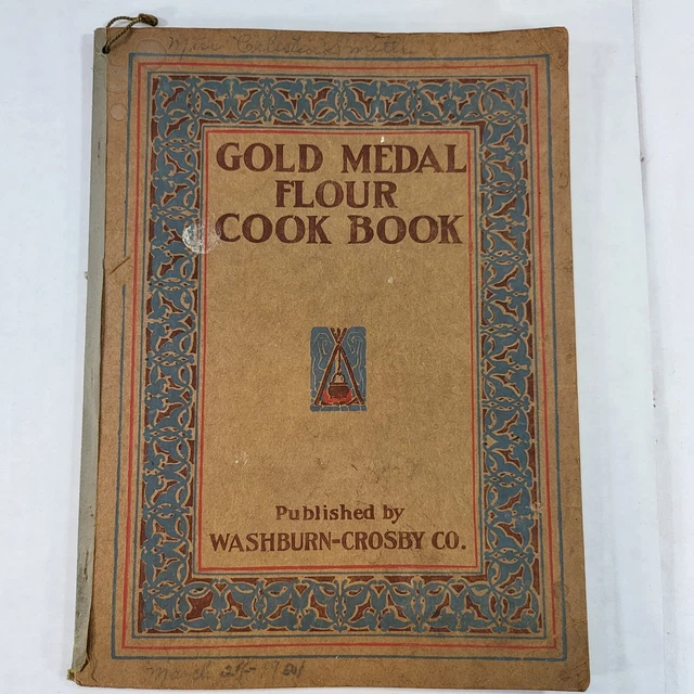 1917 Gold Medal Flour Cook Book