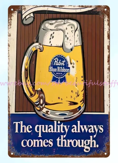 outdoor signs Pabst Beer Blue Ribbon quality always comes through metal tin sign