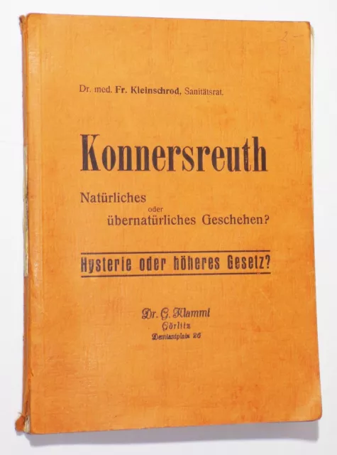Konnersreuth Natürliches oder übernatürliches Geschehen Spiritismus 1931 Buch