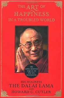 The Art of Happiness in a Troubled World von Dalai Lama | Buch | Zustand gut