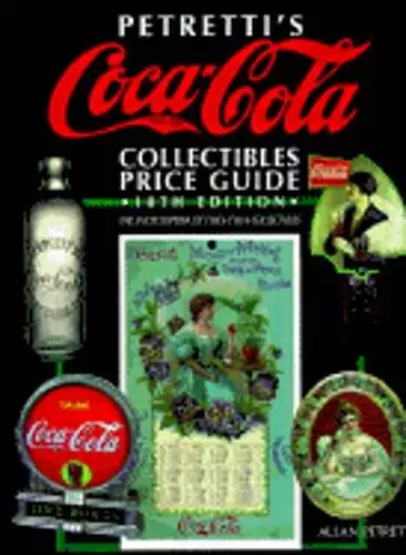 Petretti's Coca-Cola Collectibles Price Guide by Allan Petretti: Used