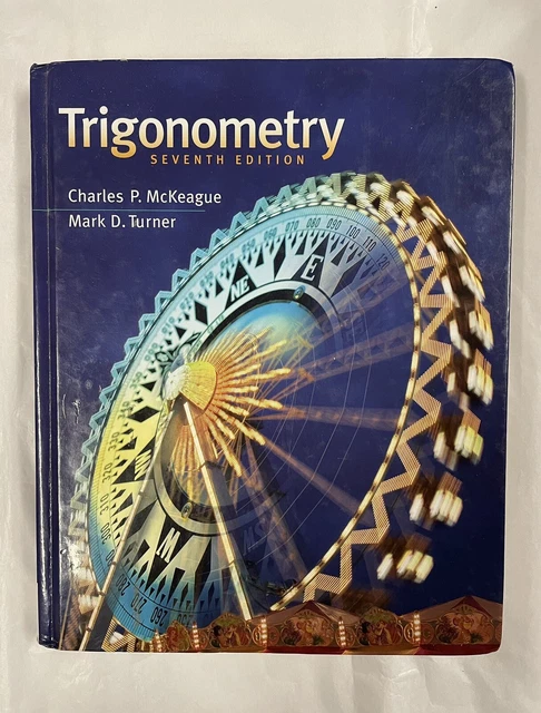 Trigonometry Ser.: Trigonometry by Mark D. Turner and Charles P. McKeague (2012)