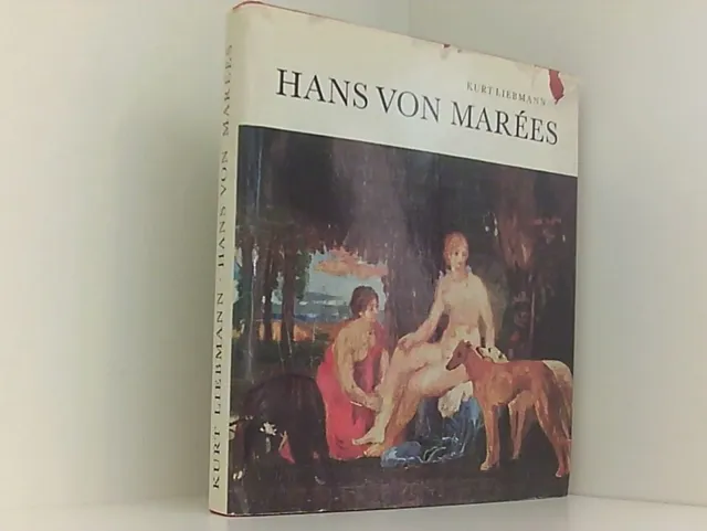 ans von Marées Kurt Liebmann und Hans von Marees: