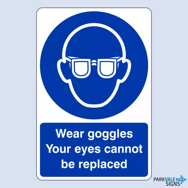 Wear Goggles Your Eyes Cannot Be Replaced Safety Sign