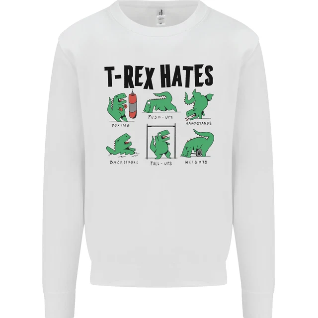 T-Rex Hates Funny Dinosaurs Jurassic Gym Kids Sweatshirt Jumper
