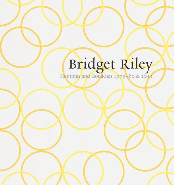 Bridget Riley: Paintings and Gouaches 1979-80 & 2011: Paintings and Gouaches 197
