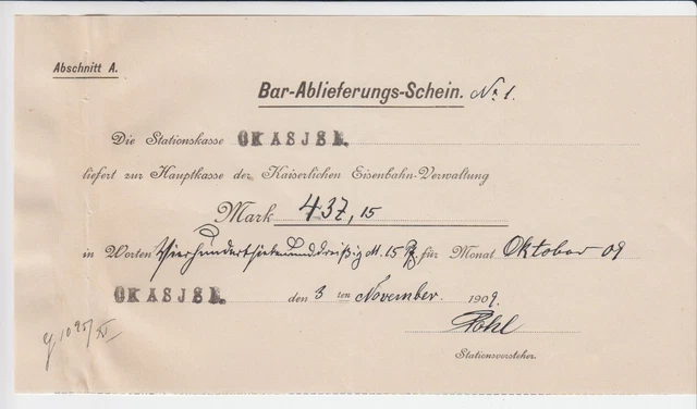 03.11.1909 bar-Ablieferungsschein No.1 Over 437,15 Mark an Die Stationsk. 68857