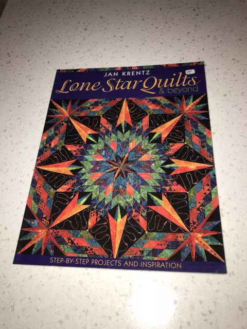 Lone Star Quilts and Beyond : Step-by-Step Projects and Inspiration by Jan P....