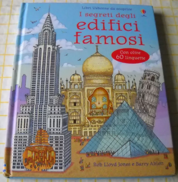 Rob LLoyd Jones e Barry Ablett I SEGRETI DEGLI EDIFICI FAMOSI Usborne 2010