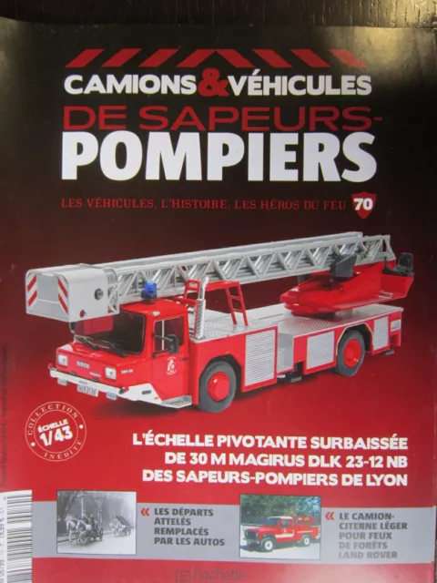 Fascicule Camions Vehicules Sapeurs Pompiers N°70 Echelle Surbaissee Magirus Dlk