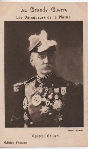 CPA -  LA GRANDE GUERRE - Les Vainqueurs de la Marne - Général GALLIÉNI