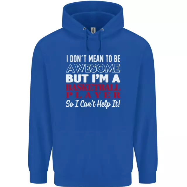 Felpa con cappuccio 80% cotone I Dont Mean to Be giocatore di basket 3