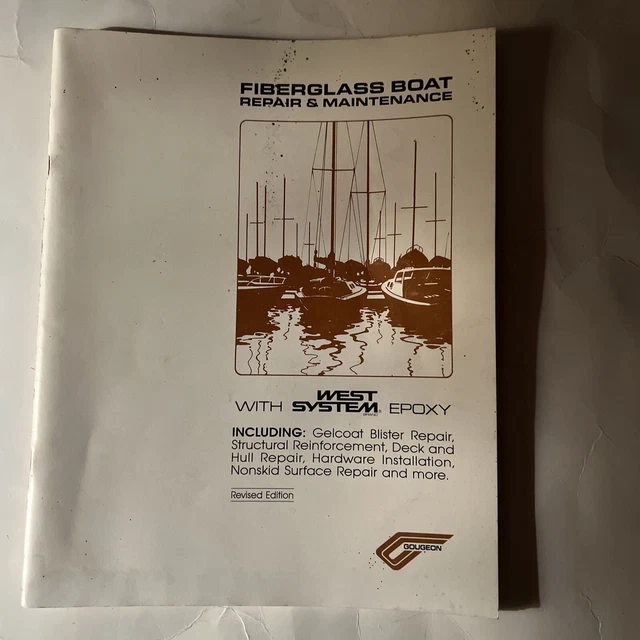 Fiberglass Boat Repair Maintenance Manual West System Epoxy Revised Edition 1988