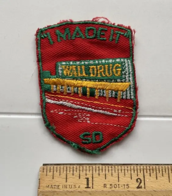 Vintage Wall Drug Store South Dakota I Made It Souvenir Embroidered Patch Badge