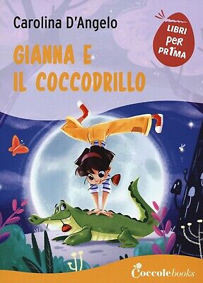 Gianna e il coccodrillo - [Coccole Books]