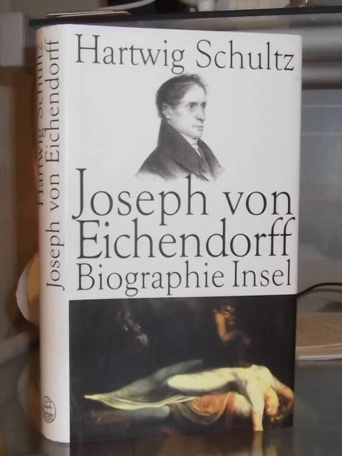 HARTWIG SCHULTZ JOSEPH von Eichendorff: Eine Biographie -HC EUR 29,50