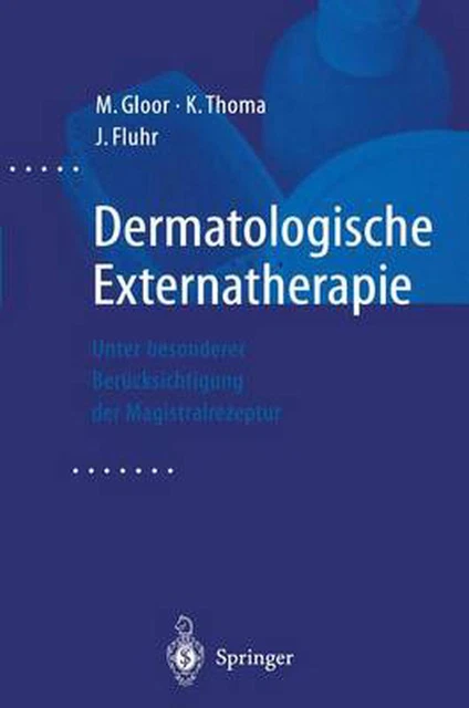 Dermatologische Externatherapie: Unter besonderer Berucksichtigung der Magistral