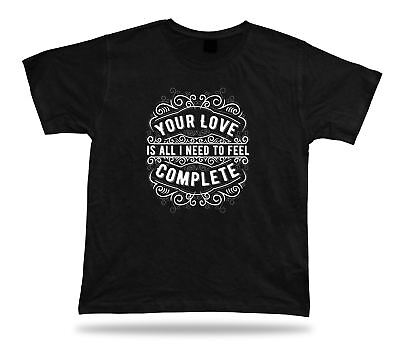 Camiseta T Shirts regalo cumpleaños necesitan amor cita proverbio Emblam retro