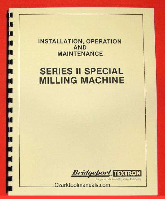 BRIDGEPORT SERIES II Special Milling Machine Owner Instruction Parts