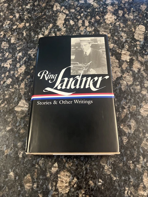 RING LARDNER: STORIES & OTHER WRITINGS (LOA #244) (LIBRARY By Ian