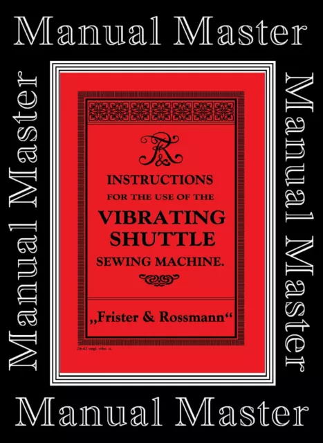 Frister & Rossmann Vibrating shuttle(bullet type)Sewing Machine Manual Booklet