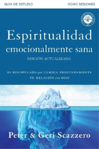 Peter Scazzero Espiritualidad emocionalmente sana - Guía de estudio (Poche)