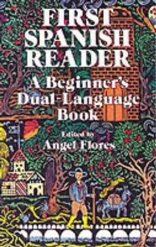 Angel Flores First Spanish Reader (Poche) Dover Dual Language Spanish