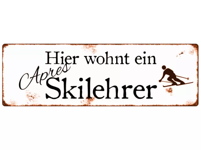 METALLSCHILD Shabby Blechschild HIER WOHNT EIN APRES SKILEHRER Vintage