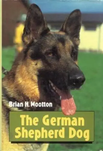 The German Shepherd Dog - Hardcover By Wootton, Brian H - GOOD