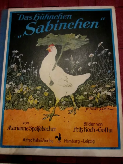 Altes Kinderbuch Das Hühnchen Sabinchen Marianne Speisebecher/Fritz Koch/Gotha