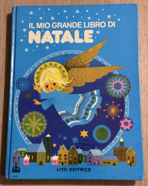 Il mio grande libro di Natale, Lito Editrice, F. Kuhn, G. Gottschlich- RARO