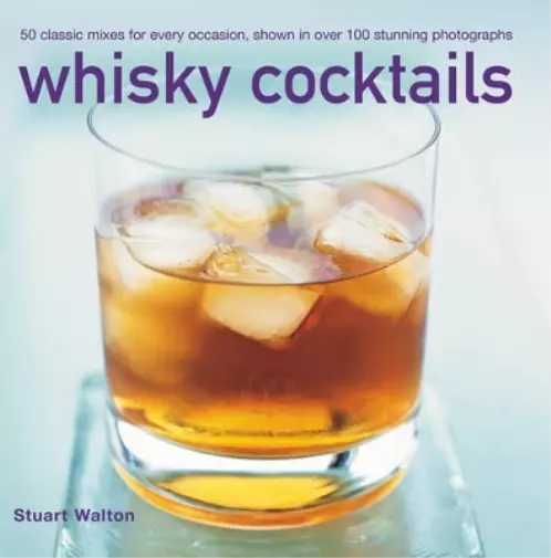 Stuart Walton Whisky Cocktails (Relié)